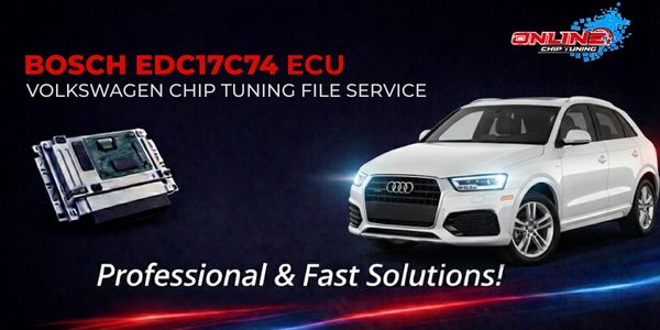 What is EDC17C74 ECU? Chip Tuning and Online File Solutions