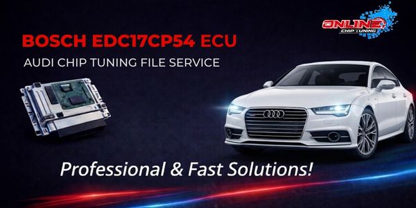 What is EDC17CP54 ECU? Chip Tuning and Online File Solutions